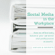 Social Media in the Workplace